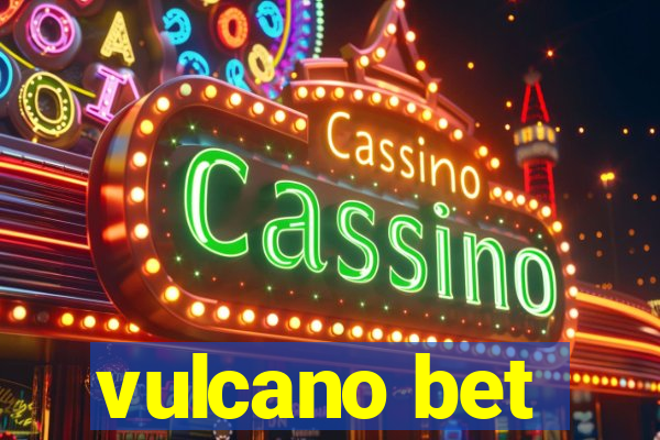 vulcano bet